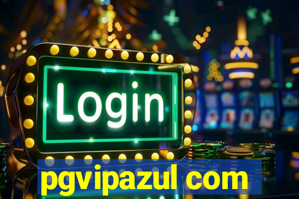 pgvipazul com